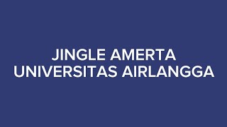 Download Lagu Jingle AMERTA Universitas Airlangga No Vocal / Karaoke