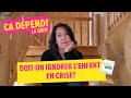 Doiton ignorer lenfant en crise srie a dpend  sos nancy