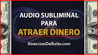 💰✅ EL AUDIO SUBLIMINAL MÁS PODEROSO PARA ATRAER DINERO RÁPIDO, RIQUEZA Y PROSPERIDAD 💰✅