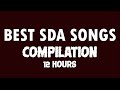 BEST SDA SONGS COMPILATION 12 Hrs non-stop