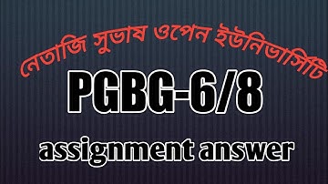 PGBG-6 // 8    pg assignment Answer  Netaji Subhash open University