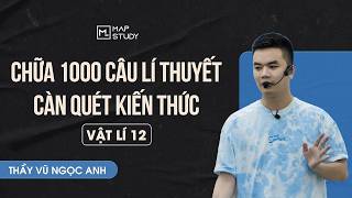 Chữa 1000 Câu Lí Thuyết Càn Quét Kiến Thức Vật Lí 12 - Buổi 5 | Thầy VNA Mapstudy