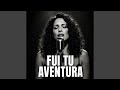 Fui Tu Aventura