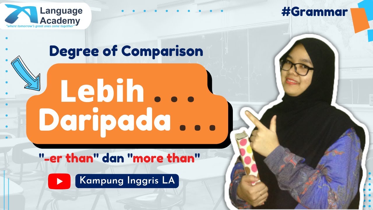 Degree OF Comparison, Cara lebih mudah memahami dan membuat contoh Kalimat dalam bahasa inggris