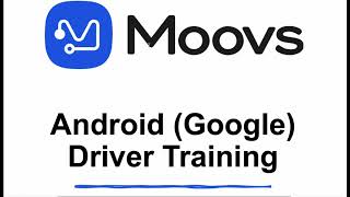 Moovs Driver App Training (Android/Google) screenshot 4