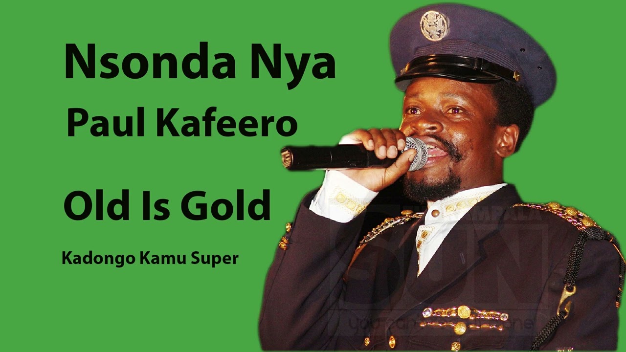 Nsonda Nya  Paul Kafeero  Kadongo Kamu  Old Is Gold