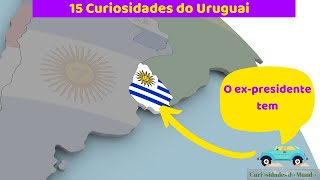 Curiosidades do Mundo - Uruguai