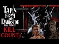 Tales from the darkside the movie 1990  kill count s04  death central