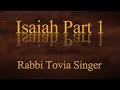 Isaiah — Part 1: Rabbi Tovia Singer Explores One of the Most Exciting Prophets Who Ever Lived