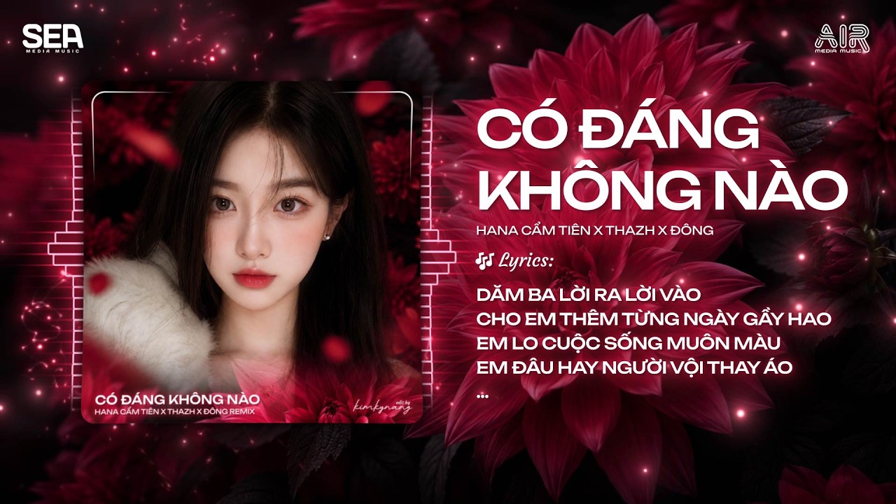 Có Đáng Không Nào (Thazh x Đông Remix) - Hana Cẩm Tiên ♫ Nuốt Nước Mắt Chảy Ngược Vào Trong Remix