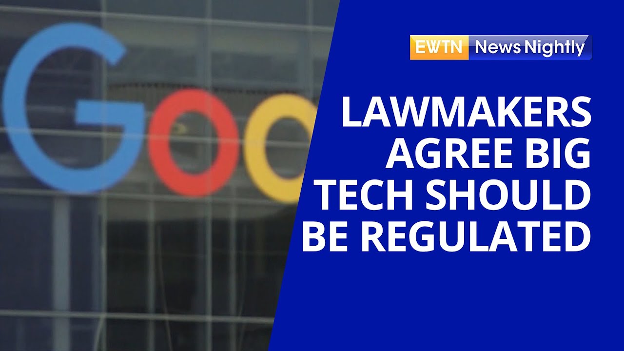 Republicans & Democrats Agree Big Tech Should be Regulated | EWTN News Nightly