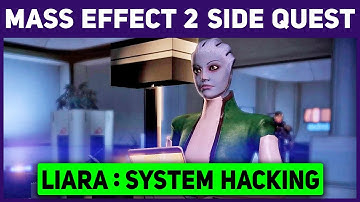 Mass Effect 2 - Illium Side Mission - Liara: System Hacking