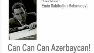 Video thumbnail of "Can! Can! Can Azərbaycan! - Bəstəkar Emin Sabitoğlu"