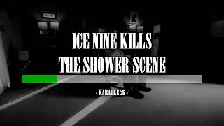 Ice Nine Kills  The Shower Scene  Karaoke 26 instrumental