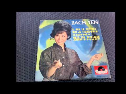 BACH YEN , Mets Ton Blue - Jean Johnny   ( French Yéyé Girl )