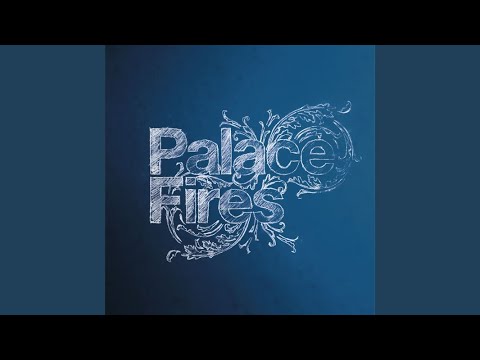 Palace Fires — Never Gonna Get Away (Edit)