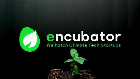 Encubator | We hatch Climate Tech Startups