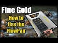 Panning Fine Gold with the FlowPan