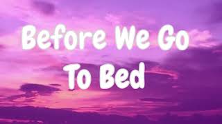 Before We Go To Bed - Stevie Hoang (Lyrics)