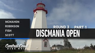 2023 Discmania Open - Round 3 Part 1 - McMahon, Robinson, Fish, Scott