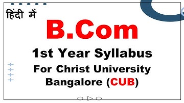 BCom 1st Year Syllabus For Christ University In Hindi | CU BCom Syllabus Bangalore | BCom Syllabus