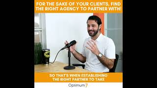 For the Sake of Your Clients, Find the Right Agency Partner - Grow Your Agency Through Partnerships