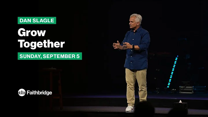 Grow Together // Dan Slagle