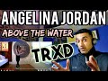 SO MUCH FUN !!! - TRXD / Angelina Jordan - Above the Water (first time reaction).