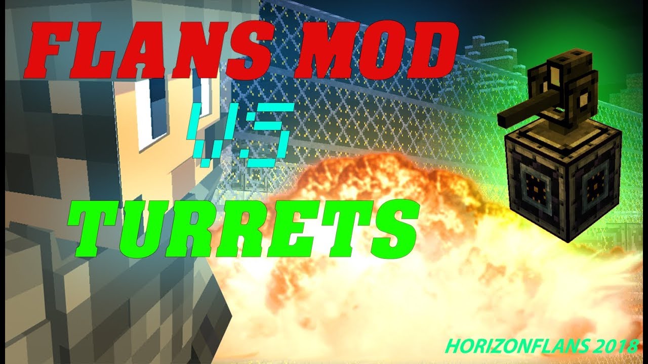FLANS MOD VERSUS TURRETS // THE RAID / 2018 HORIZONFLANS // BEST WAR -MODPACK // best food near me