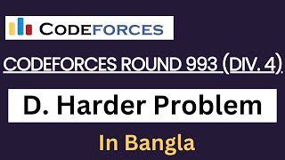 D. Harder Problem || Codeforces Round 993 (Div. 4) || Bangla || Codeforces Solution