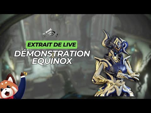 Démonstration Equinox ⭐ #warframe