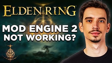 Mod Engine 2 Elden Ring Not Working: How To Fix It! (2025) - Step by Step Tutorial