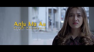 SANGA PAJUMPANG - ANJU MA AU (Official Music Video) Cipt. Marlundu Situmorang