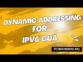 Dynamic Addressing for IPv6 GUA | Explained Simply