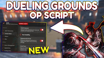 *NEW* Dueling Grounds OP Script (PASTEBIN) 2025