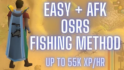 OSRS AFK Fishing Method
