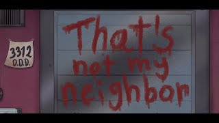 Playing / Thats Not My Neighbour