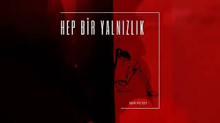 Hep Bir Yalnızlık - Demo Resimi