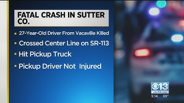 Fatal Car Crash In Sutter County Kills Vacaville Man