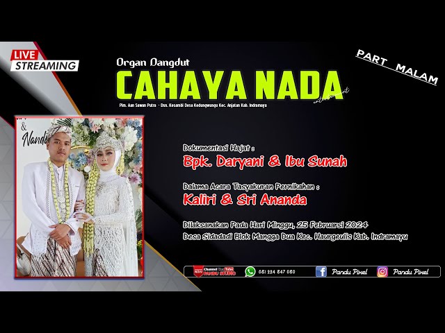 [ LIVE STREAMING ] ORGAN DANGDUT CAHAYA NADA || SIDADADI MINGGU, 25 FEBRUARI 2024 || PART - MALAM class=