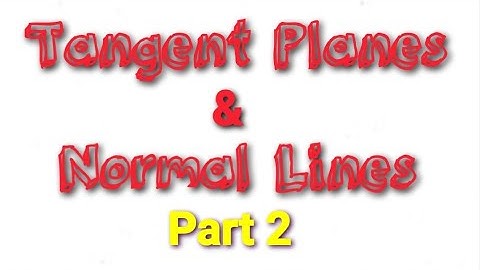 Tangent Planes to the Level Surface and the Surface z=f(x,y), Normal Lines to the Surface / Problems