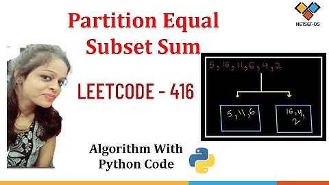 Partition Equal Subset Sum | Leetcode - 416 | Dynamic Programming