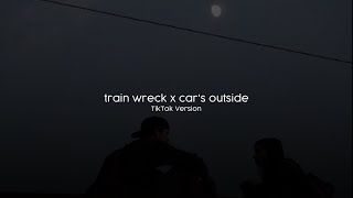 train wreck x car's outside (lyrics and tiktok audio) Resimi
