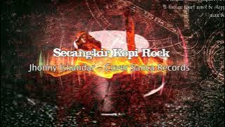 Lyrics - Secangkir Kopi - Jhonny Iskandar - Rock Cover Sanca Records