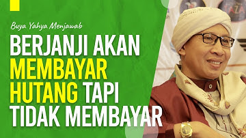 Berjanji akan membayar hutang tapi tidak membayar | Buya Yahya Menjawab