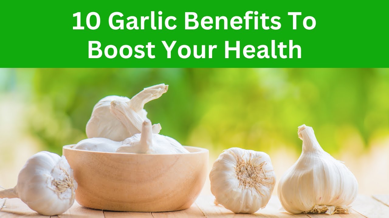 10 Garlic Benefits To Boost Your Health Benefits of Garlic YouTube