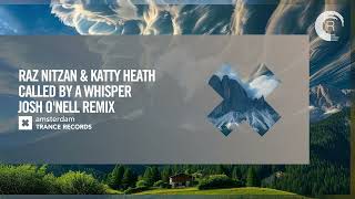 Sunday Chill Pick: Raz Nitzan & Katty Heath - Called By A Whisper (Josh O'nell Remix)