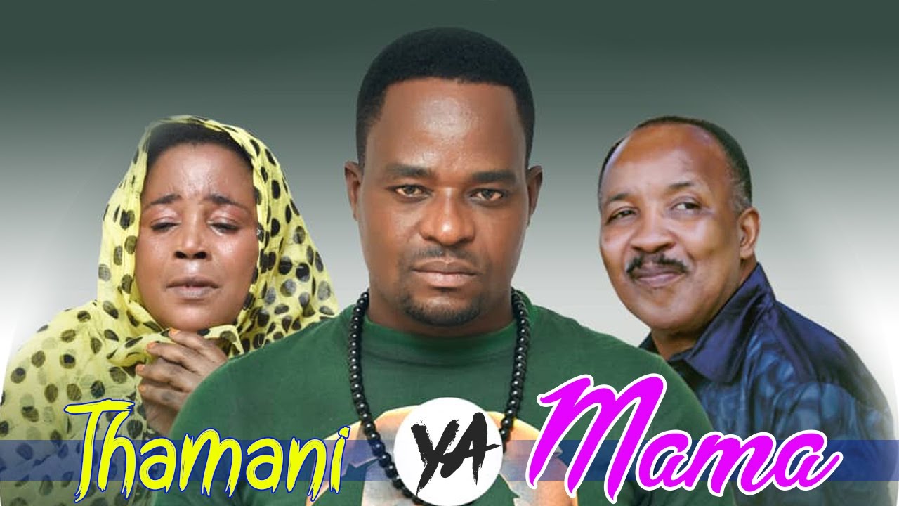 THAMANI YA MAMA Full Movie  Swahili Latest  Bongo Movie 2021