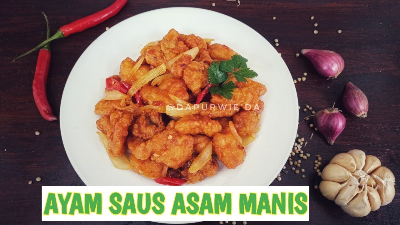 RESEP AYAM SAUS ASAM MANIS - YouTube