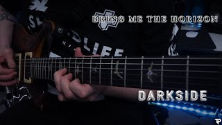 Darkside  Bring Me The Horizon  Tyler Pace guitar Cover  2023